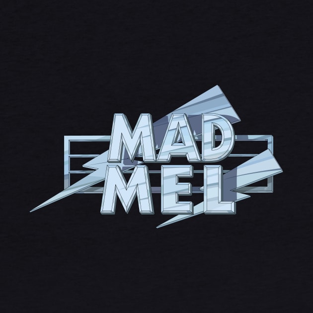 MAD MEL [TITLE] by Theo_P